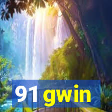 91 gwin
